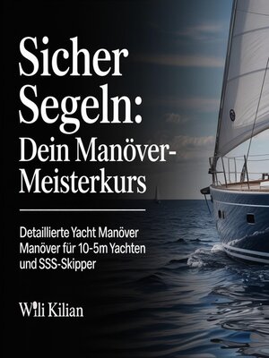 cover image of Sicher Segeln--Dein Manöver-Meisterkurs